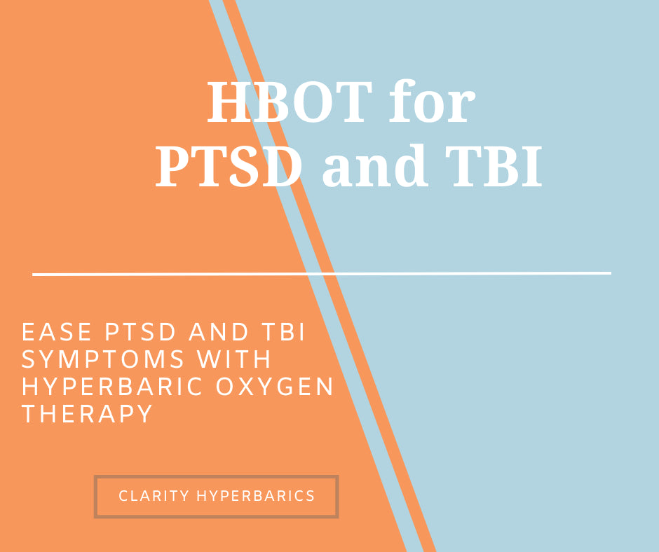 Graphic reading “HBOT for PTSD and TBI – Ease PTSD and TBI Symptoms with Hyperbaric Oxygen Therapy” by Clarity Hyperbarics, featuring a split orange and blue background design.
