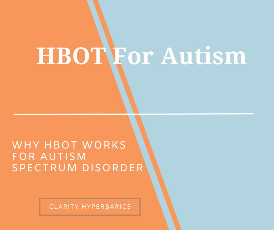 Why HBOT Works for Autism Spectrum Disorder