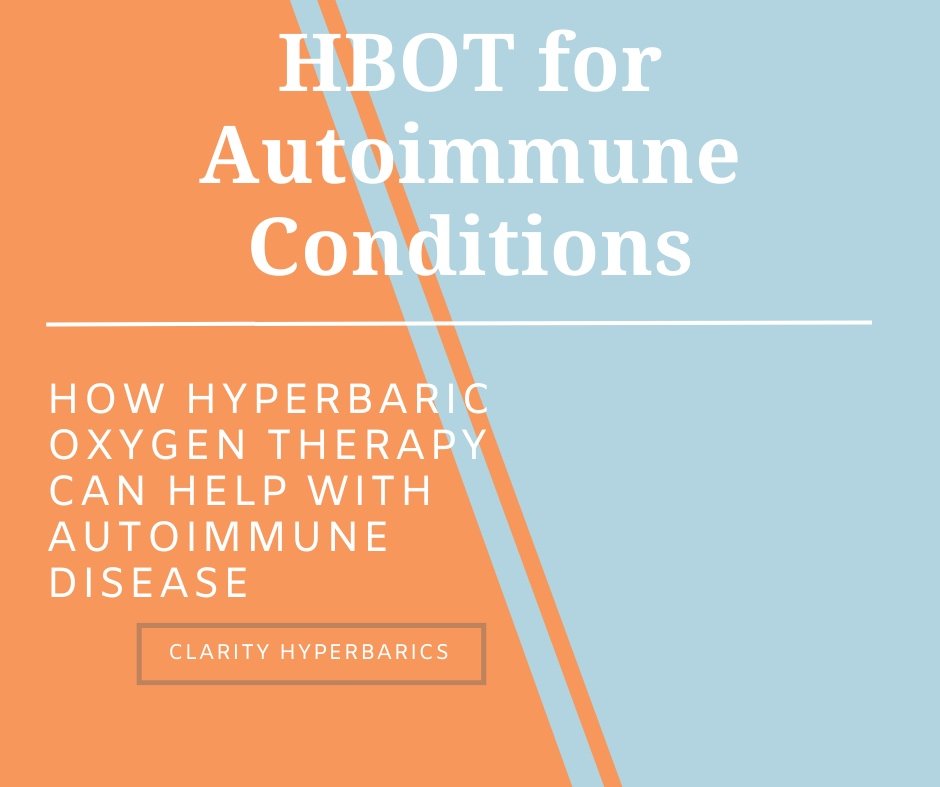 The Role of Hyperbaric Oxygen Therapy in Autoimmune Disease Treatment